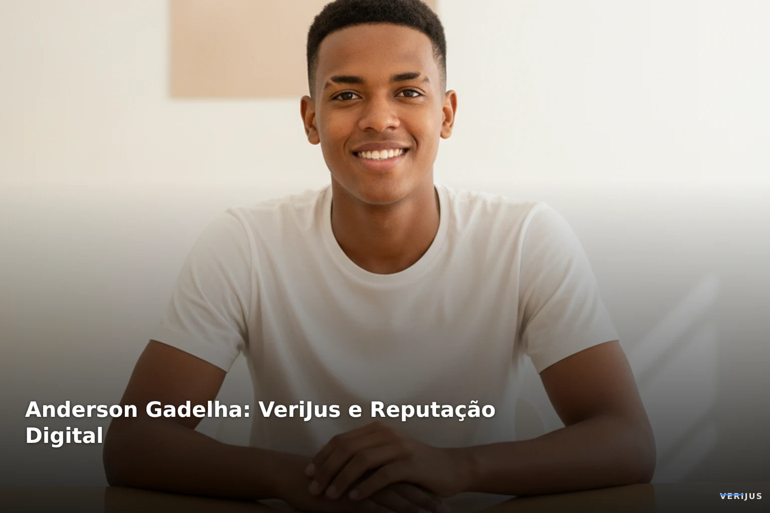 Anderson Gadelha: VeriJus e Reputação Digital