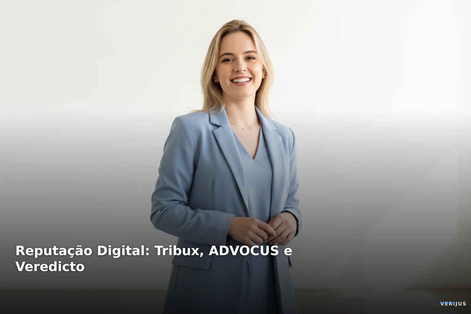 Reputação Digital: Tribux, ADVOCUS e Veredicto